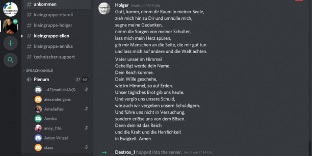 Beten per Voice-Chat war für die meisten eine neue Erfahrug. Beim ersten Mal sprach das Team das Gebet noch allein. Beim zweiten Treffen hörte man Viele mitsprechen. Der Text stand zum Mitlesen im Chat. Foto: Screenshot discordapp.com
