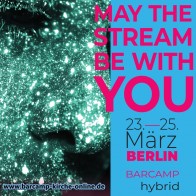 Barcamp "May the stream be with you"