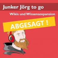 Junker Jörg to go - ABGESAGT!