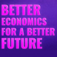 Better Economics for a Better Future